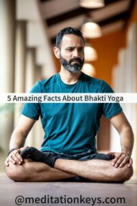 5 Amazing Facts About Bhakti Yoga 