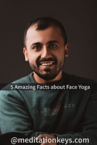 5 Amazing Facts about Face Yoga