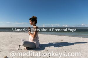 5 Amazing Facts about Prenatal Yoga